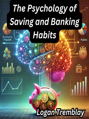 cover image of The Psychology of Saving and Banking Habits
